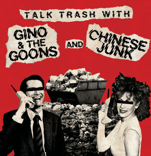 GINO AND THE GOONS & CHINESE JUNK | TALK TRASH WITH