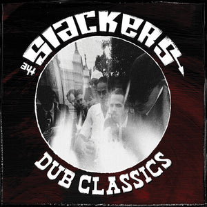 THE SLACKERS | DUB CLASSICS