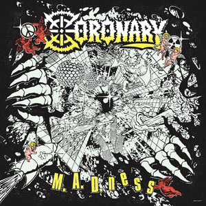CORONARY | M.A.D.NESS