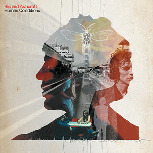 RICHARD ASHCROFT | HUMAN CONDITIONS