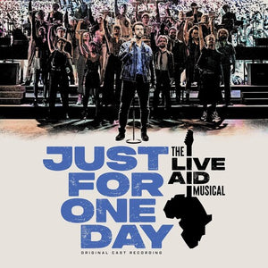 VARIOUS ARTISTS | JUST FOR ONE DAY: THE LIVE AID MUSICAL / VARIOUS