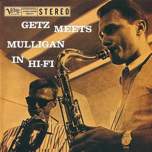 STAN GETZ / GERRY MULLIGAN | GETZ MEETS MULLIGAN IN HI FI
