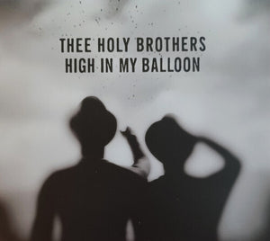 THEE HOLY BROTHERS | HIGH IN MY BALLOON