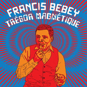 FRANCIS BEBEY | TRESOR MAGNETIQUE