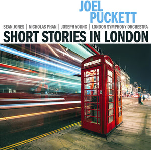 LONDON SYMPHONY ORCHESTRA^NICHOLAS PHAN | JOEL PUCKETT: SHORT STORIES IN LONDON
