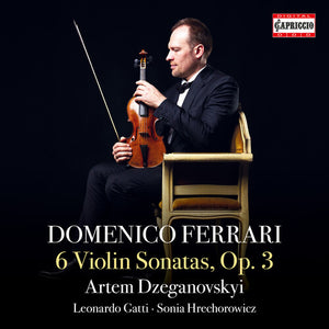 ARTEM DZEGANOVSKYI | DOMENICO FERRARI: 6 SONS OP. 3