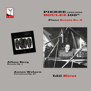 IDIL BIRET | BOULEZ: 100TH ANNIVERSARY