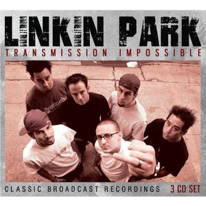 LINKIN PARK | TRANSMISSION IMPOSSIBLE - CLASSIC BROADCAST RECORDINGS (3 CD DIGI)