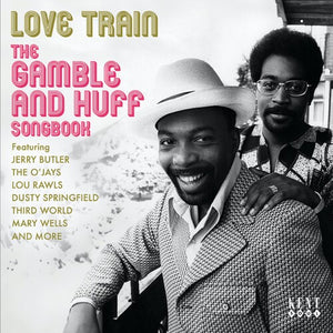 VARIOUS | LOVE TRAIN - THE GAMBLE AND HUFF SONGBOOK