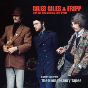 GILES GILES & FRIPP | SELECTION FROM THE BRONDESBURY TAPES