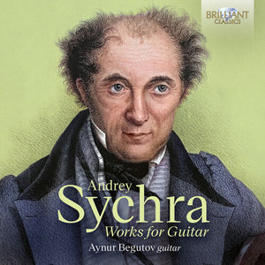 AYNUR BEGUTOV | SYCHRA: WORKS FOR GUITAR