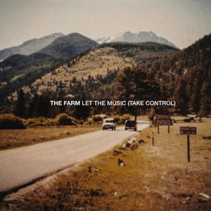 THE FARM | LET THE MUSIC (TAKE CONTROL)