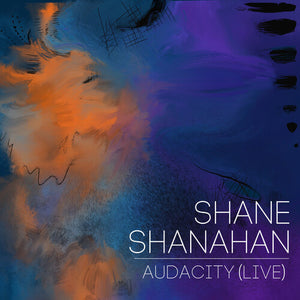 SHANE SHANAHAN | AUDACITY (LIVE)