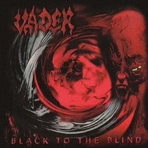 VADER | BLACK TO THE BLIND