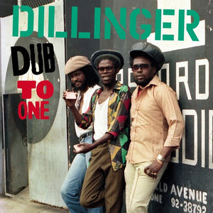 DILLINGER | DUB TO ONE
