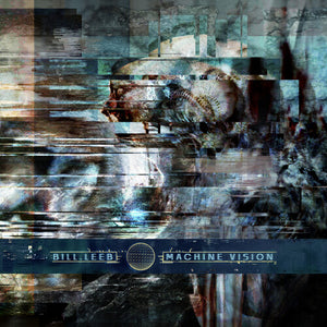 BILL LEEB | MACHINE VISION