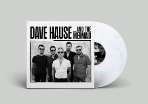 DAVE HAUSE | & THE MERMAID