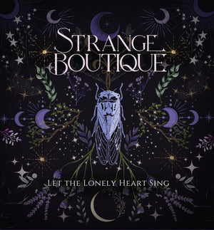 STRANGE BOUTIQUE | LET THE LONELY HEART SING