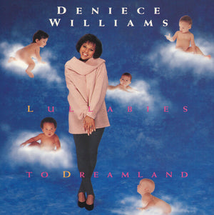 DENIECE WILLIAMS | LULLABIES TO DREAMLAND