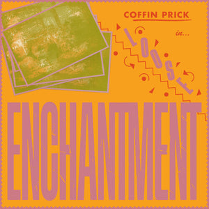 COFFIN PRICK | LOOSE ENCHANTMENT
