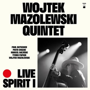 WOJTEK MAZOLEWSKI | LIVE SPIRIT I