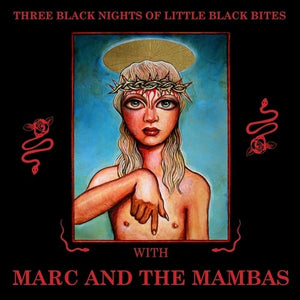 MARC & MAMBAS | THREE BLACK NIGHTS OF LITTLE BLACK BITES