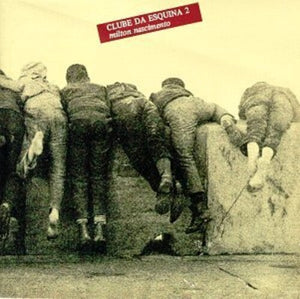 MILTON NASCIMENTO | CLUBE DA ESQUINA 2