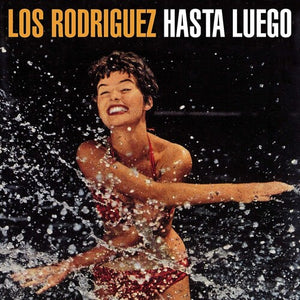 LOS RODRIGUEZ | HASTA LUEGO