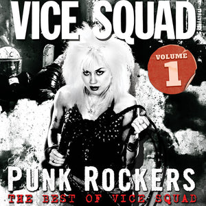 VICE SQUAD | PUNK ROCKERS: BEST OF VICE SQUAD VOLUME 1