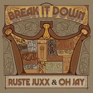 RUSTE JUXX^OH JAY | BREAK IT DOWN