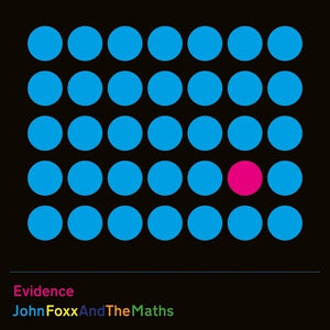 JOHN FOXX AND THE MATHS | EVIDENCE