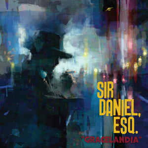 SIR DANIEL ESQ. | GRACELANDIA