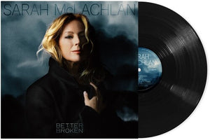 SARAH MCLACHLAN | BETTER BROKEN (VINYL)