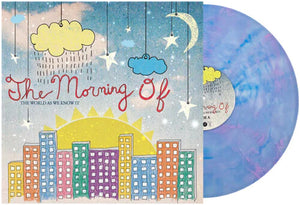 THE MORNING OF | WORLD AS WE KNOW IT