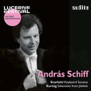 ANDRAS SCHIFF | ANDRAS SCHIFF PLAYS SCARLATTI & KURTAG - LUCERNE