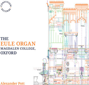 ALEXANDER POTT | EULE ORGAN MAGDALEN COLLEGE OXFORD