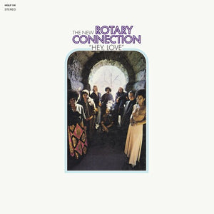 NEW ROTARY CONNECTION | HEY LOVE (VINYL)
