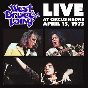 WEST, BRUCE & LAING | LIVE AT CIRCUS KRONE FRANKFURT GERMANY APRIL 13 73