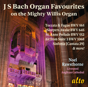 NOEL RAWSTHORNE | J.S. BACH: ORGAN FAVOURITES