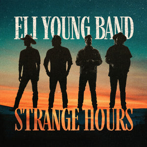 ELI YOUNG BAND | STRANGE HOURS