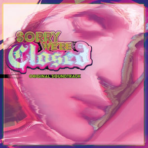 SOUNDTRACK | SORRY WE'RE CLOSED (GREEN AND PINK 2LP EDITION) (VINYL)