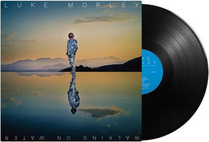 LUKE MORLEY | WALKING ON WATER