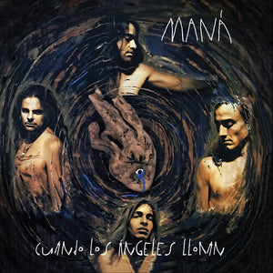 MANA | CUANDO LOS ANGELES LLORAN