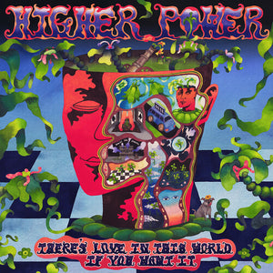 HIGHER POWER | THERE'S LOVE IN THIS WORLD IF YOU WANT IT