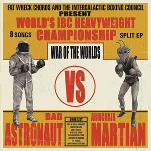 BAD ASTRONAUT^ARMCHAIR MARTIAN | WAR OF THE WORLDS
