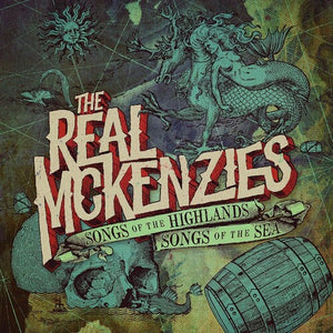 THE REAL MCKENZIES | SONGS OF THE HIGHLANDS SONGS OF THE SEA