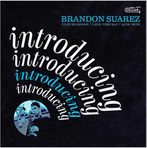 BRANDON SUAREZ | INTRODUCING