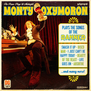 MONTY OXYMORON | PIANO PLAYS 'TIL MIDNIGHT: MONTY OXYMORON PLAYS