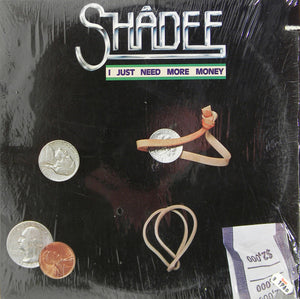 SHADEE | I JUST NEED MORE MONEY - PROMO