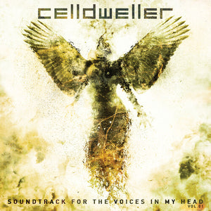 CELLDWELLER | SOUNDTRACK FOR THE VOICES IN MY HEAD VOL 01